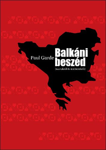 Paul Garde: Balkáni beszéd antikvár