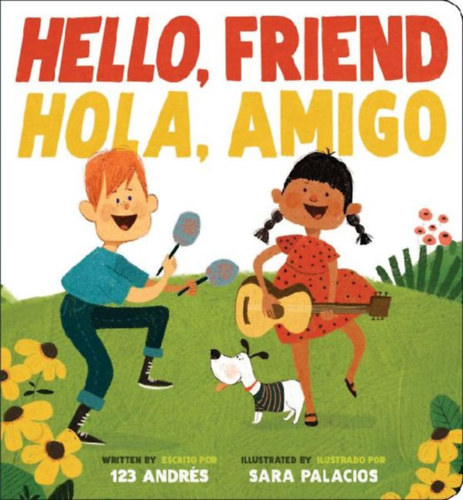 123 Andrés: Hello, Friend / Hola, Amigo (Scholastic Bilingual) idegen