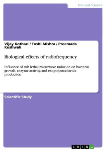 Kushwah, Preemada - Mishra, Toshi - Kothari, Vijay: Biological effects of radiofrequency idegen