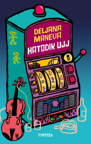 Deljana Maneva: Hatodik ujj könyv