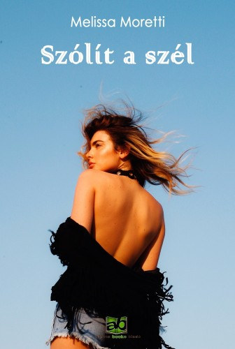 Szólít a szél – Melissa Moretti