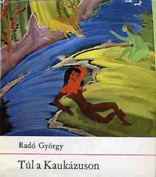 Radó György: Túl a Kaukázuson antikvár