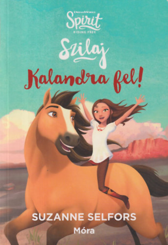 Suzanne Selfors: Szilaj - Kalandra fel! antikvár