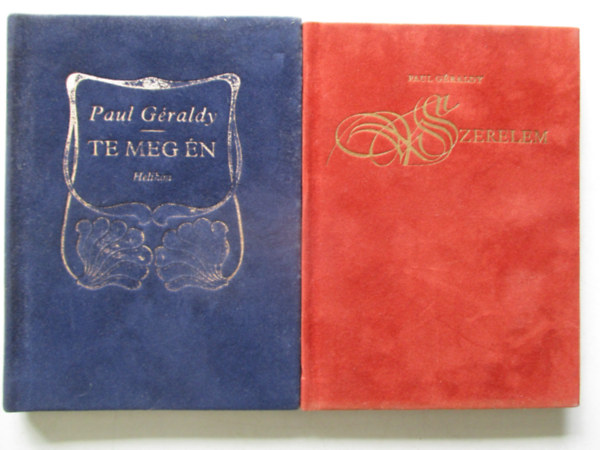 Paul Géraldy: 2 Paul Géraldy kötet : Szerelem - Te meg én antikvár