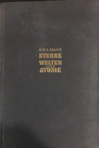 Sir James Jeans: Sterne welten und atome antikvár