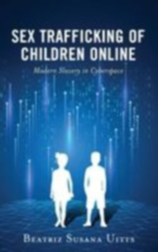 Uitts, Beatriz Susana: Sex Trafficking of Children Online idegen