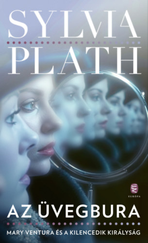 Sylvia Plath: Az üvegbura - Mary Ventura és a Kilencedik királyság e-Könyv