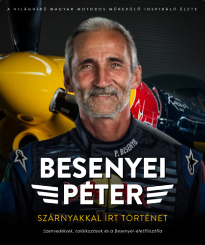 Besenyei Péter, Kovács-gajdács János: Szárnyakkal írt történet könyv
