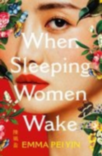 Yin, Emma Pei: When Sleeping Women Wake idegen