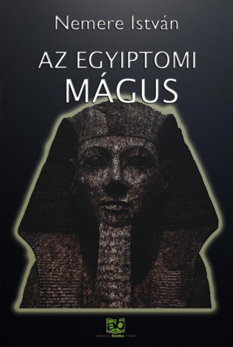 Az ​egyiptomi mágus – Nemere István