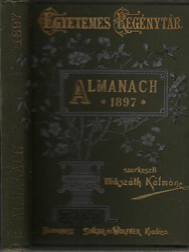 Mikszáth Kálmán (szerk.): Mikszáth Almanach az 1897. évre (Egyetemes Regénytár) antikvár