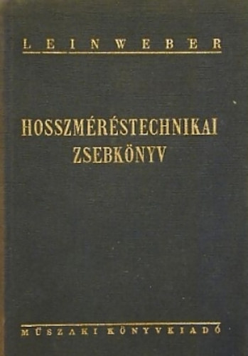 Paul Leinweber; Berndt-Kienzle (szerk.): Hosszméréstechnikai zsebkönyv antikvár