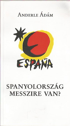 Spanyolország messzire van? - Dedikált antikvár
