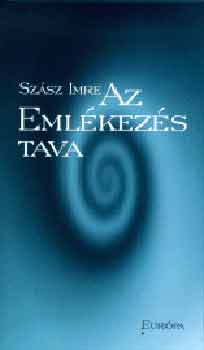 Szász Imre: Az emlékezés tava antikvár