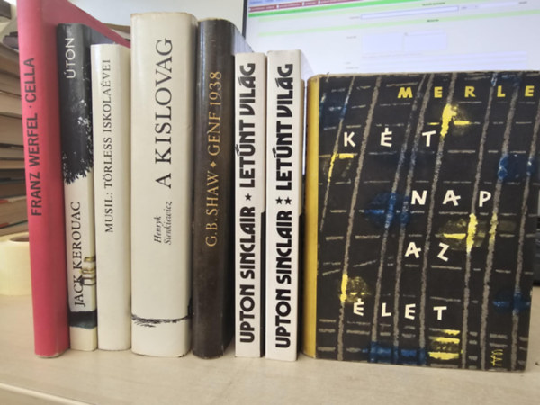 Franz Werfel, Jack Kerouac, Robert Musil, Henryk Sienkiewicz, G. B. Shaw, Upton Sinclair, Robert Merle: 7db klasszikus regény, KÖNYVMENTŐ AJÁNLAT: Cella+ Úton+ Törless iskolaévei+ A kislovag+ Genf 1938+ Letűnt világ I-II+ Két nap az élet antikvár
