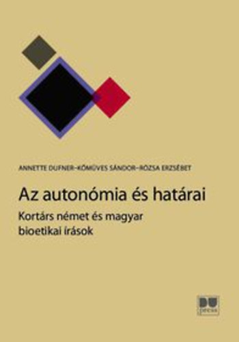 Rózsa Erzsébet; Annette Dufner; Kőműves Sándor: Az autonómia és határai antikvár