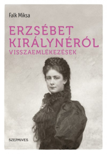Falk Miksa: Erzsébet királynéról könyv