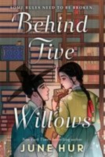 Hur, June: Behind Five Willows idegen