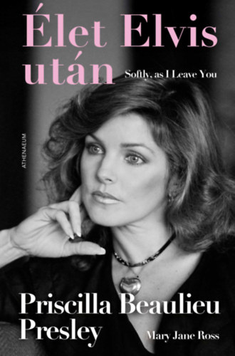 Mary Jane Ross, Priscilla Beaulieu Presley: Élet Elvis után könyv