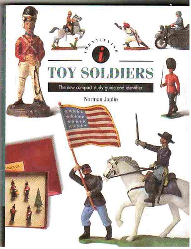 Norman Joplin: Toy soldiers (The new compact study guide and identifier) idegen