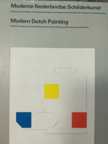 Moderne Nederlandse Schilderkunst - Modern Dutch Painting antikvár