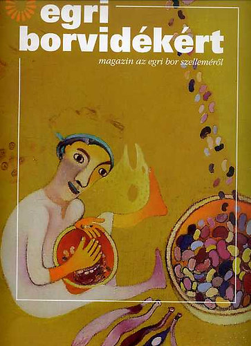Egri borvidékért - magazin az egri bor szelleméről antikvár