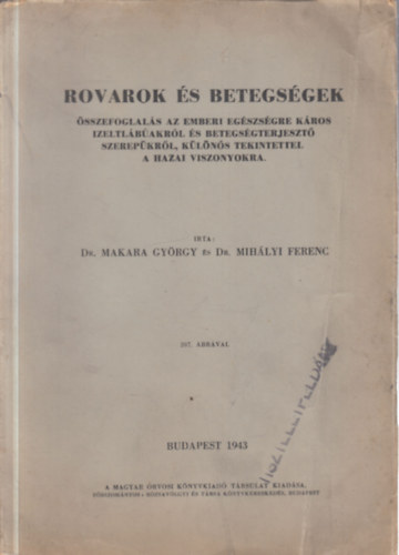 Makara György dr.; Mihályi Ferenc dr.: Rovarok és betegségek antikvár