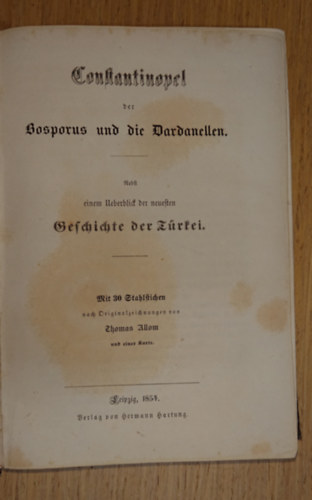 Constantinopel der Bosporus und die Dardanellen - Geschichte der Türkei antikvár