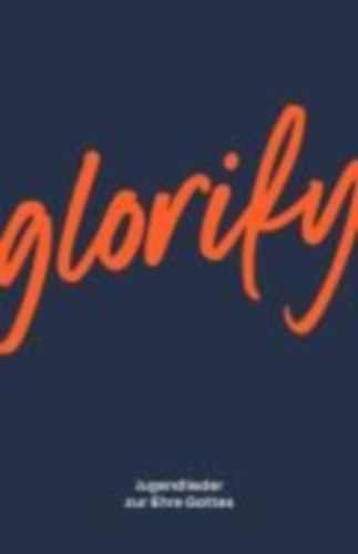 Glorify Liederbuch idegen