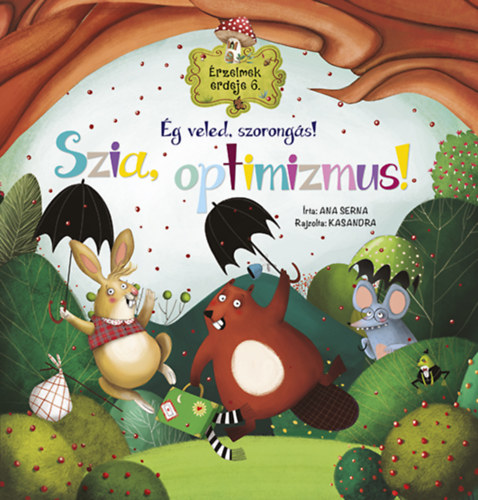 Ana Serna Vara: Érzelmek erdeje 6. - Ég veled, szorongás! Szia, optimizmus! antikvár