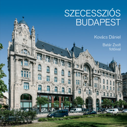 Kovács Dániel: Szecessziós Budapest könyv