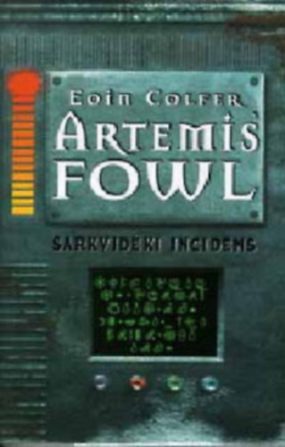 Eoin Colfer: Artemis Fowl - Tündérekkel életre-halálra + Sarkvidéki incidens antikvár