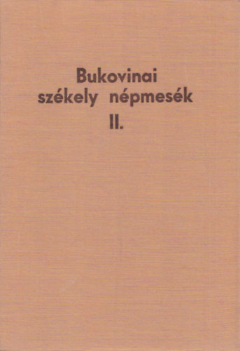 Dr. Rónai Béla; Sebestyén Ádám: Bukovinai székely népmesék II. antikvár