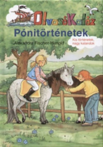 Alexandra Fischer- Hunold: Olvasó Kalóz - Pónitörténetek antikvár