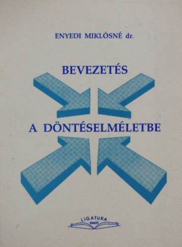 Enyedi Miklósné dr.: Bevezetés a döntéselméletbe antikvár