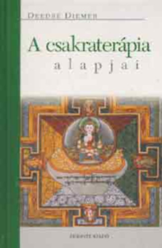 Deedre Diemer: A csakraterápia alapjai antikvár