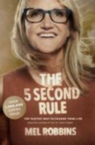 Robbins, Mel: The 5 Second Rule idegen