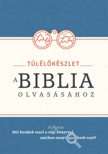 Túlélőkészlet a Biblia olvasásához antikvár