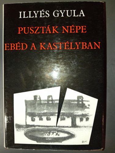 Illyés Gyula, Borsos Miklós (ill.): Puszták népe / Ebéd a kastélyban - Borsos Miklós rajzaival (Illyés Gyula munkái) antikvár