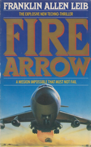 Franklin Allen Leib: Fire Arrow antikvár