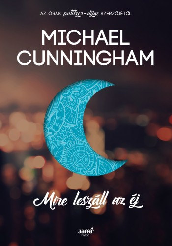 Michael Cunningham: Mire leszáll az éj e-Könyv