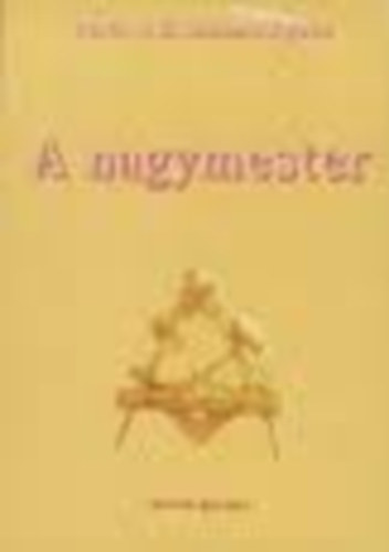 Berényi Zsuzsanna Ágnes: A nagymester - Dedikált antikvár