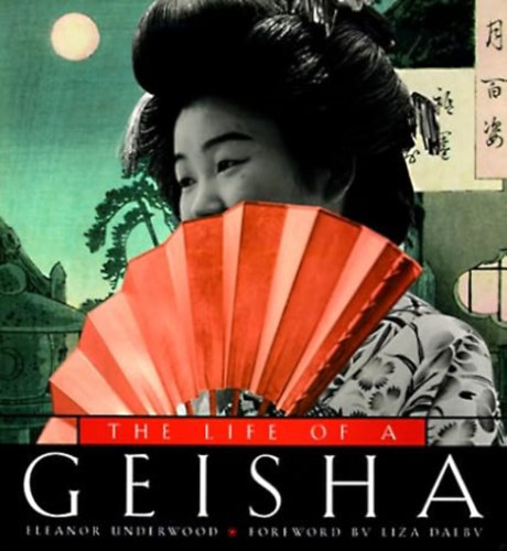 Eleanor Underwood: The Life of a Geisha antikvár