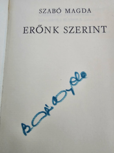 Szabó Magda: Erőnk szerint - Dedikált! - Dedikált antikvár