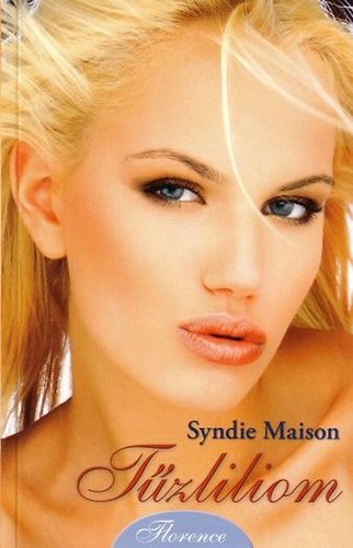 Syndie Maison: Tűzliliom – Romantikus regény antikvár