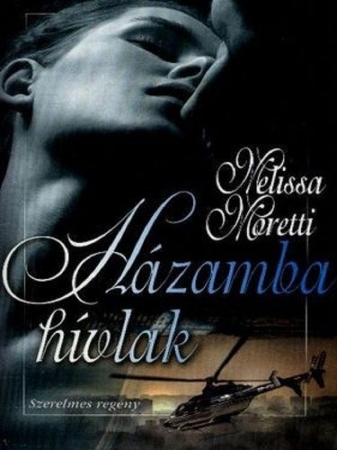Házamba hívlak – Melissa Moretti
