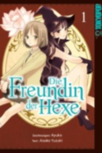 Yuzuki, Asako - Ayuko: Die Freundin der Hexe 01 idegen
