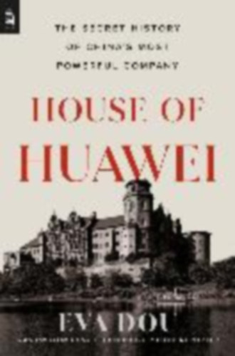 Dou, Eva: House of Huawei idegen