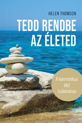 Helen Thomson: Tedd rendbe az életed e-Könyv