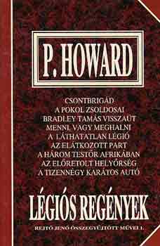 P. Howard: Légiós regények (Rejtő Jenő összegyűjtött művei 1.) antikvár